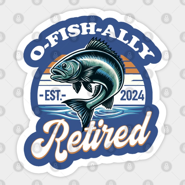 O-Fish-Ally Retired Est. 2024 Sticker by DigitalNerd